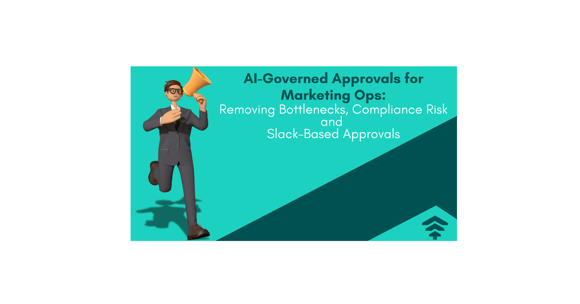 AI-Governed MarOps Approvals: Eliminating Bottlenecks, Risk & Slack