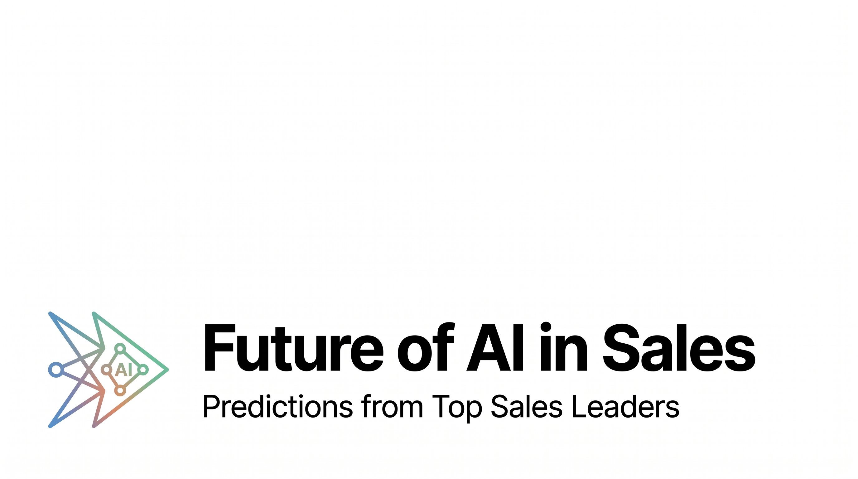 Future of AI in Sales: Predictions from Top Sales Leaders