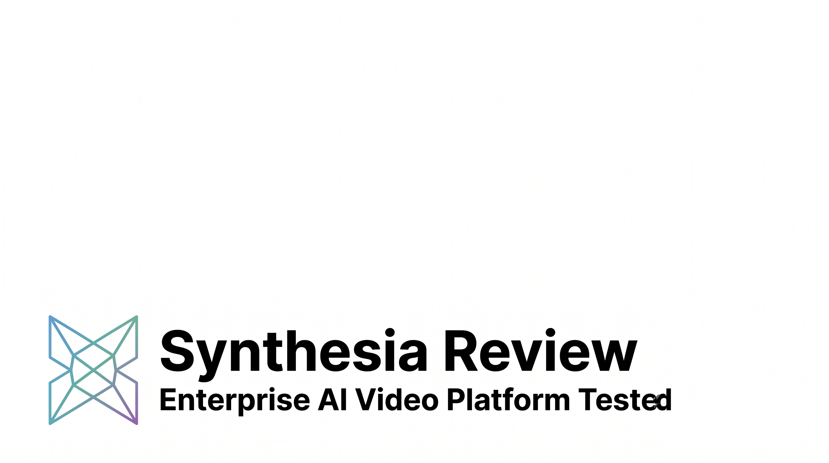 Synthesia Review: Enterprise AI Video Platform Tested