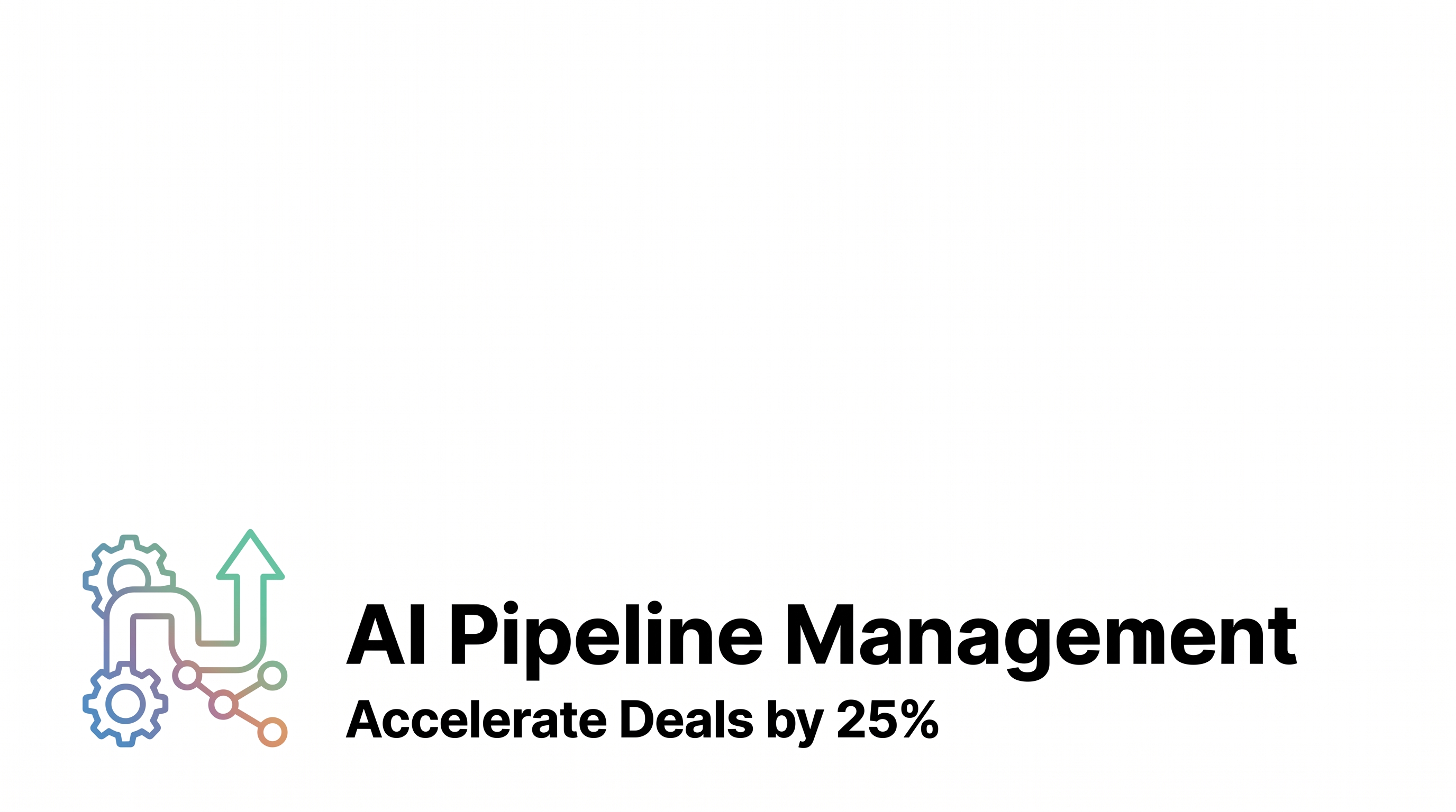 AI Pipeline Management: Accelerate Deals by 25%