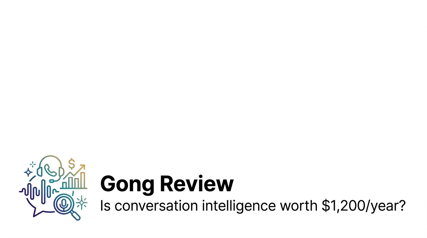 Gong Review: Is Conversation Intelligence Worth $1,200/Year?