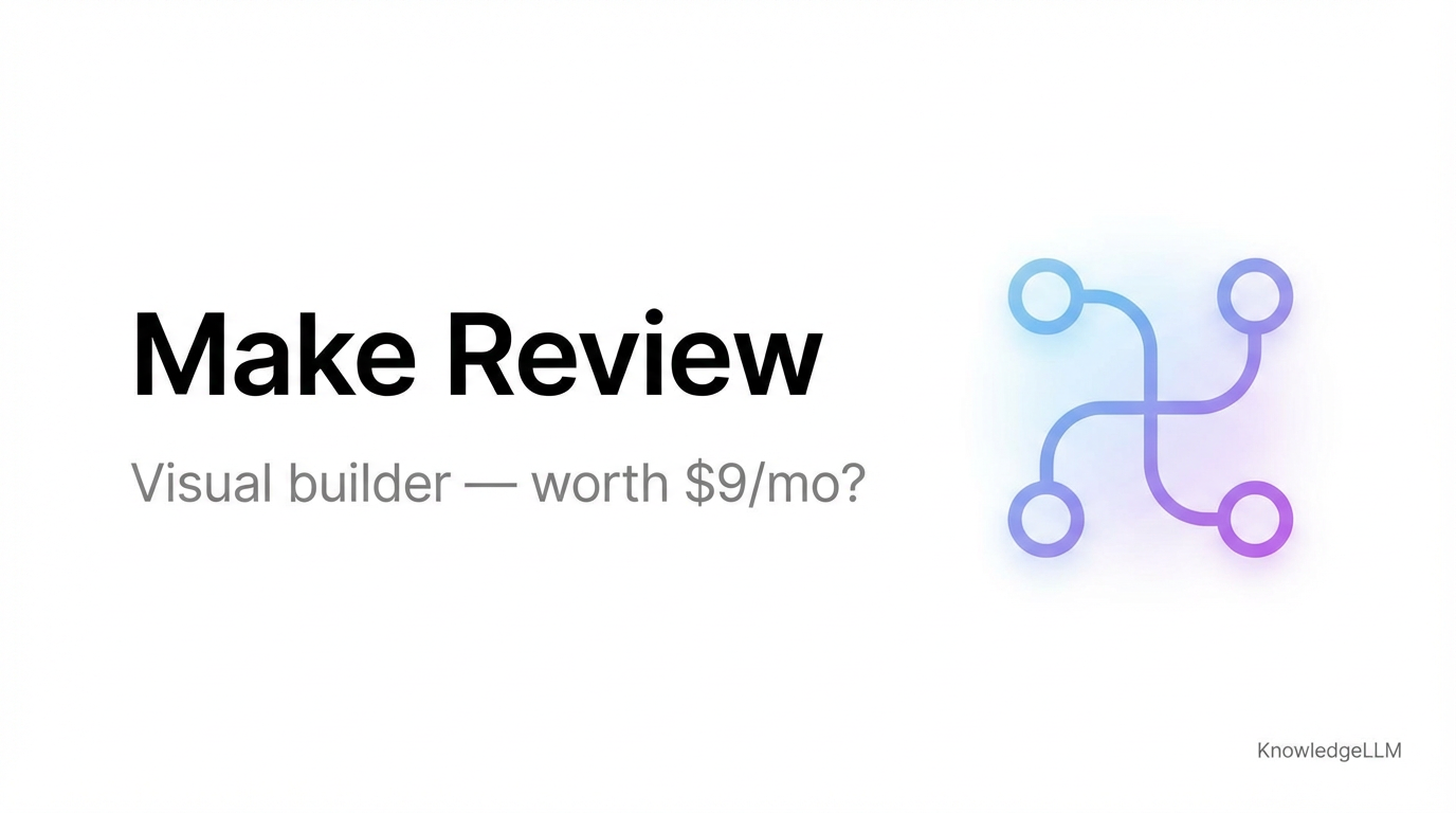 Make Review: Is the Visual Workflow Builder Worth $9/Month?