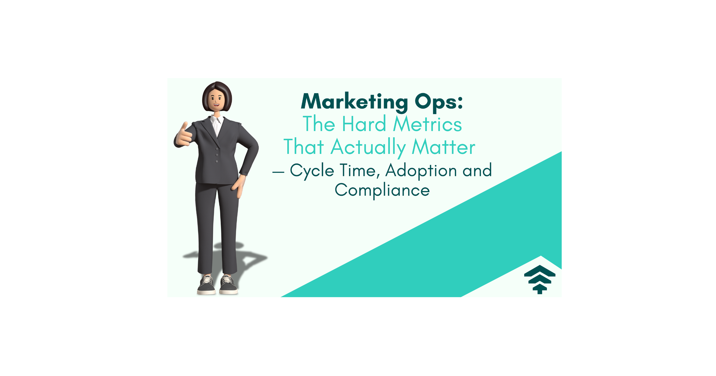MarOps: Hard Metrics That Matter — Cycle Time, Adoption & Compliance