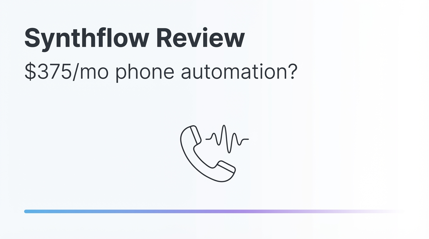 Synthflow AI Review: Is $375/Month Worth It for Phone Automation?