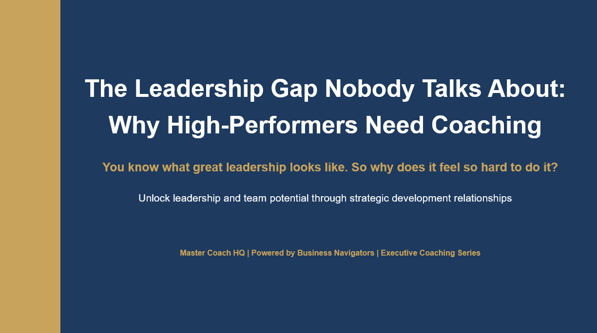 The Leadership Gap Nobody Talks About: Why High-Performers Need Coaching
